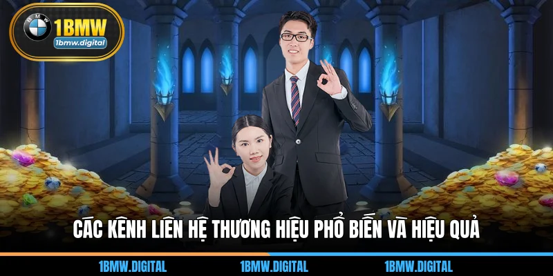 Các kênh liên hệ thương hiệu phổ biến và hiệu quả