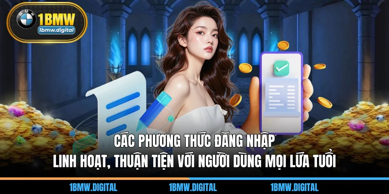 Các phương thức đăng nhập linh hoạt, thuận tiện với người dùng mọi lứa tuổi