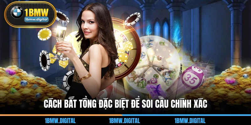 Cách bắt tổng đặc biệt để soi cầu chính xác