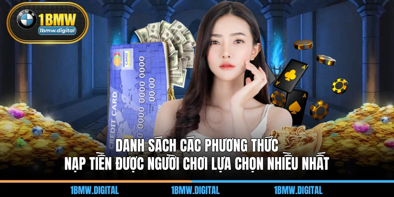 Danh sách các phương thức nạp tiền được người chơi lựa chọn nhiều nhất
