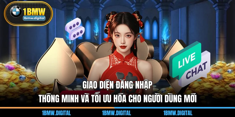 Giao diện đăng nhập thông minh và tối ưu hóa cho người dùng mới