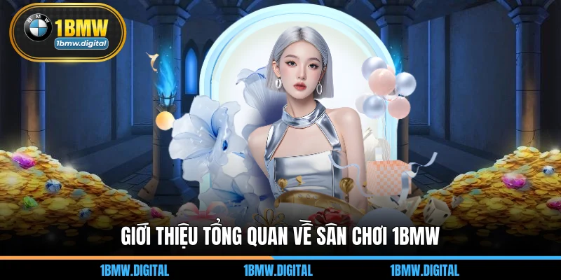 Giới thiệu tổng quan về sân chơi 1BMW
