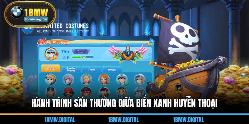 Hành trình săn thưởng giữa biển xanh huyền thoại