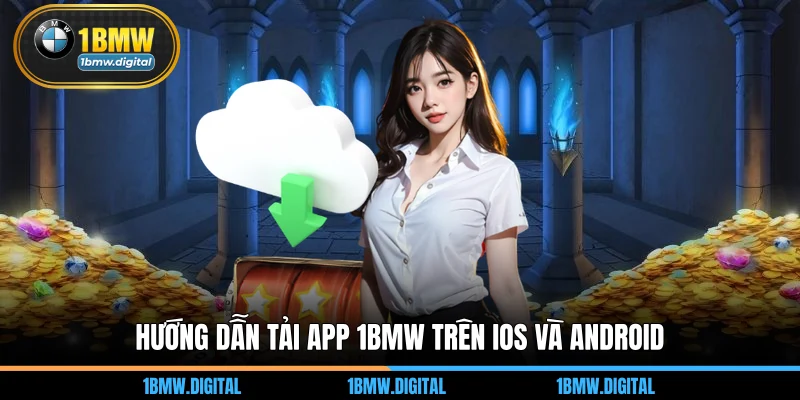Hướng dẫn tải app 1BMW trên iOS và Android