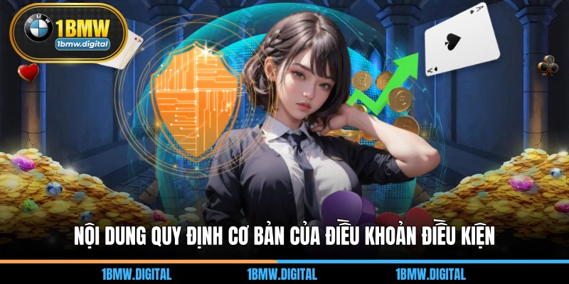 Nội dung quy định cơ bản của điều khoản điều kiện