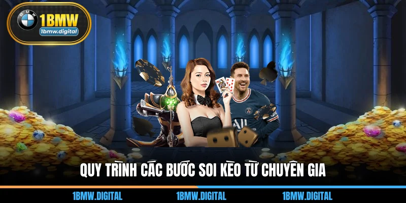 Quy trình các bước soi kèo từ chuyên gia