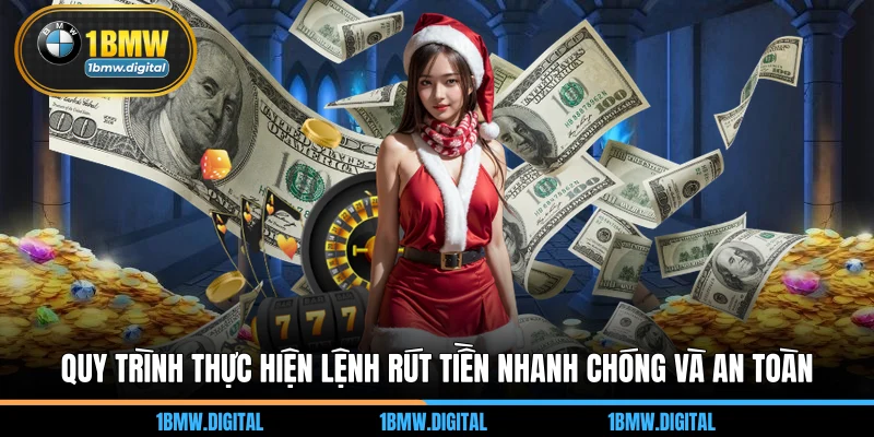 Quy trình thực hiện lệnh rút tiền nhanh chóng và an toàn